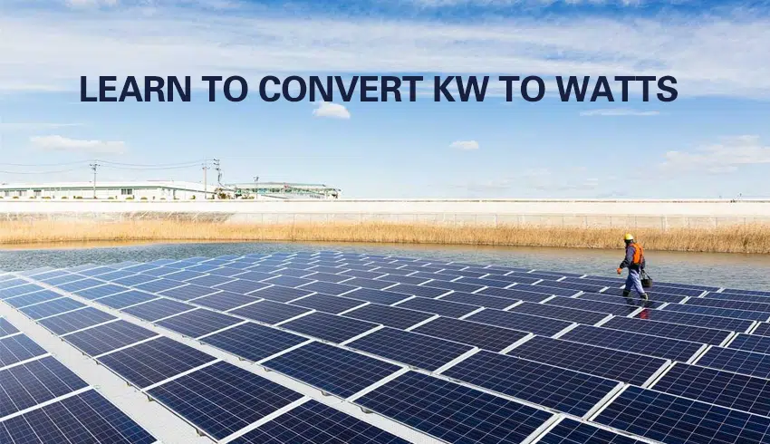 Leer kilowatt omzetten naar watt