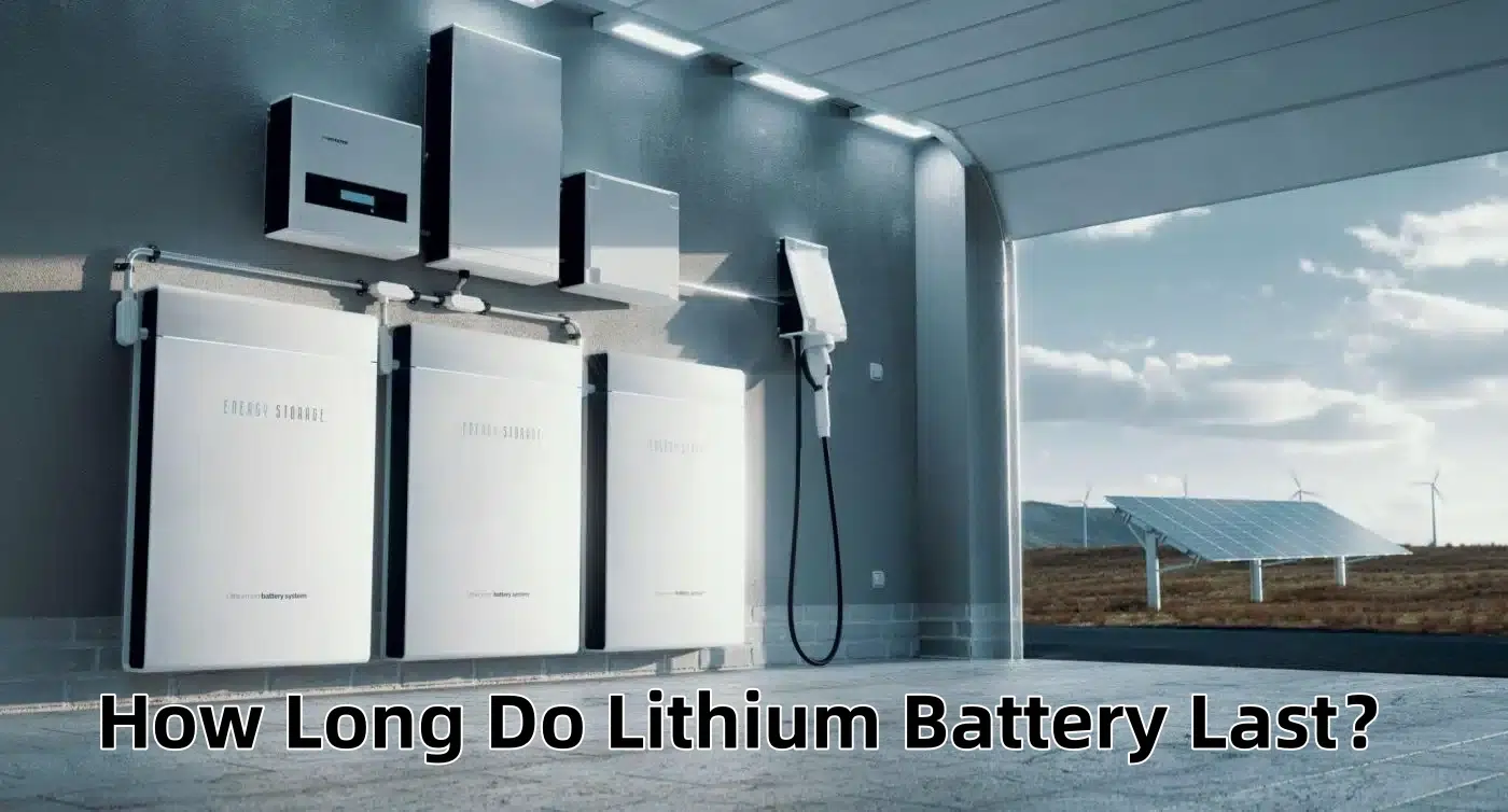 How Long Do Lithium Battery Last？