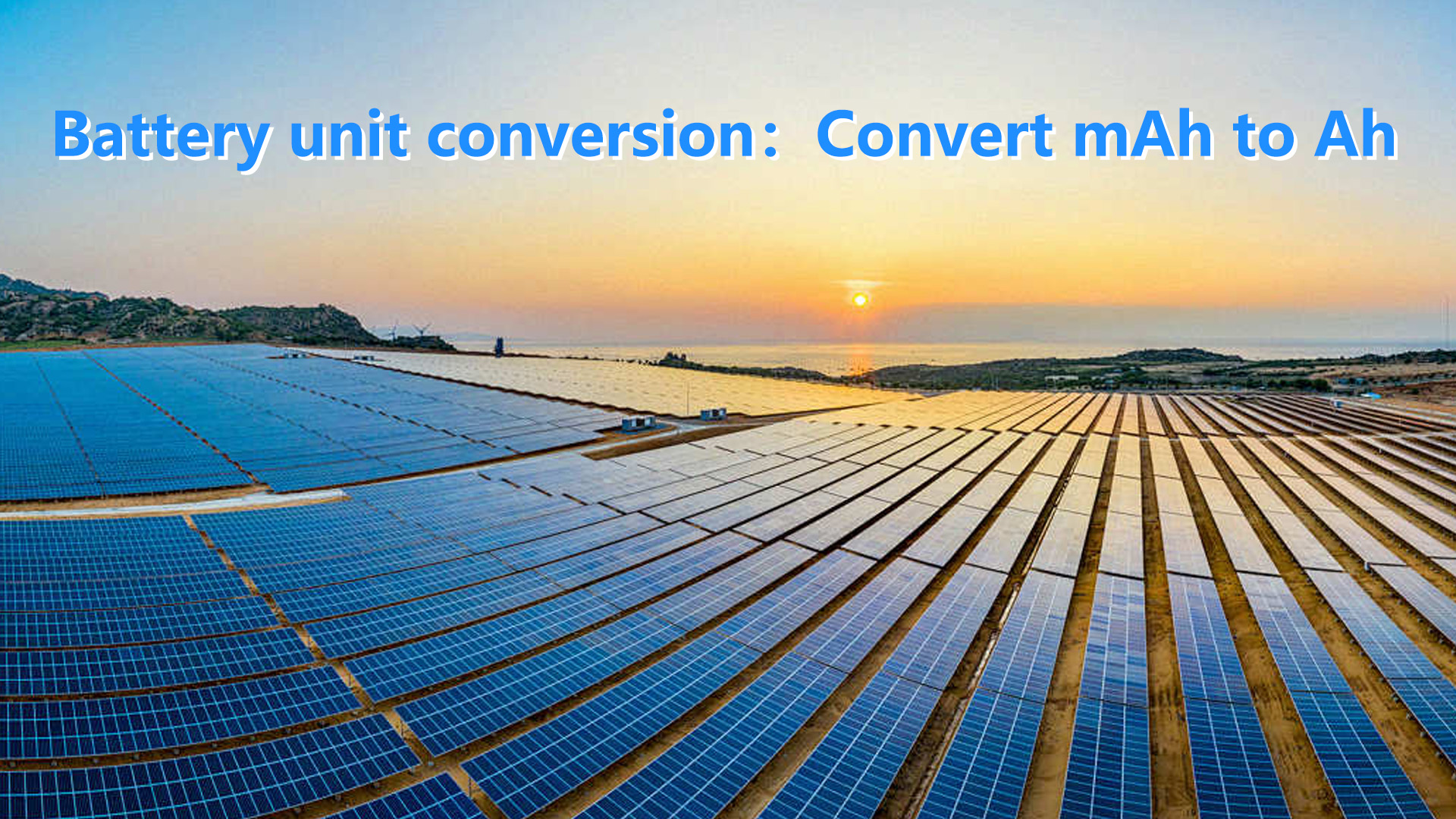 Battery Unit Conversion Convert MAh To Ah GYCX Solar Smart Energy battery-unit-conversion-convert-mah-to-ah-gycx-solar-smart-energy